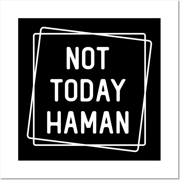 Not Today Haman Wall Art by DesignergiftsCie